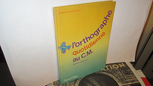 L'orthographe quotidienne au cours moyen