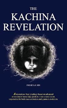 Paperback The Kachina Revelation: A Tale of Enlightenment Book