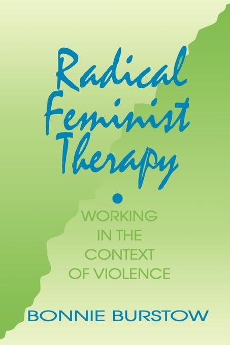 Amazon.com: Radical Feminist Therapy: Working in the Context of ...