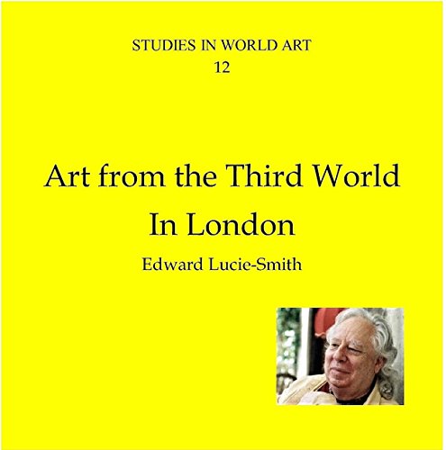 Art from the Third World in London (Stufies in World Art Book 12)