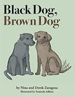 Black Dog, Brown Dog 0984324089 Book Cover