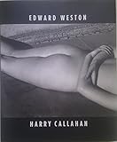 Edward Weston/Harry Callahan