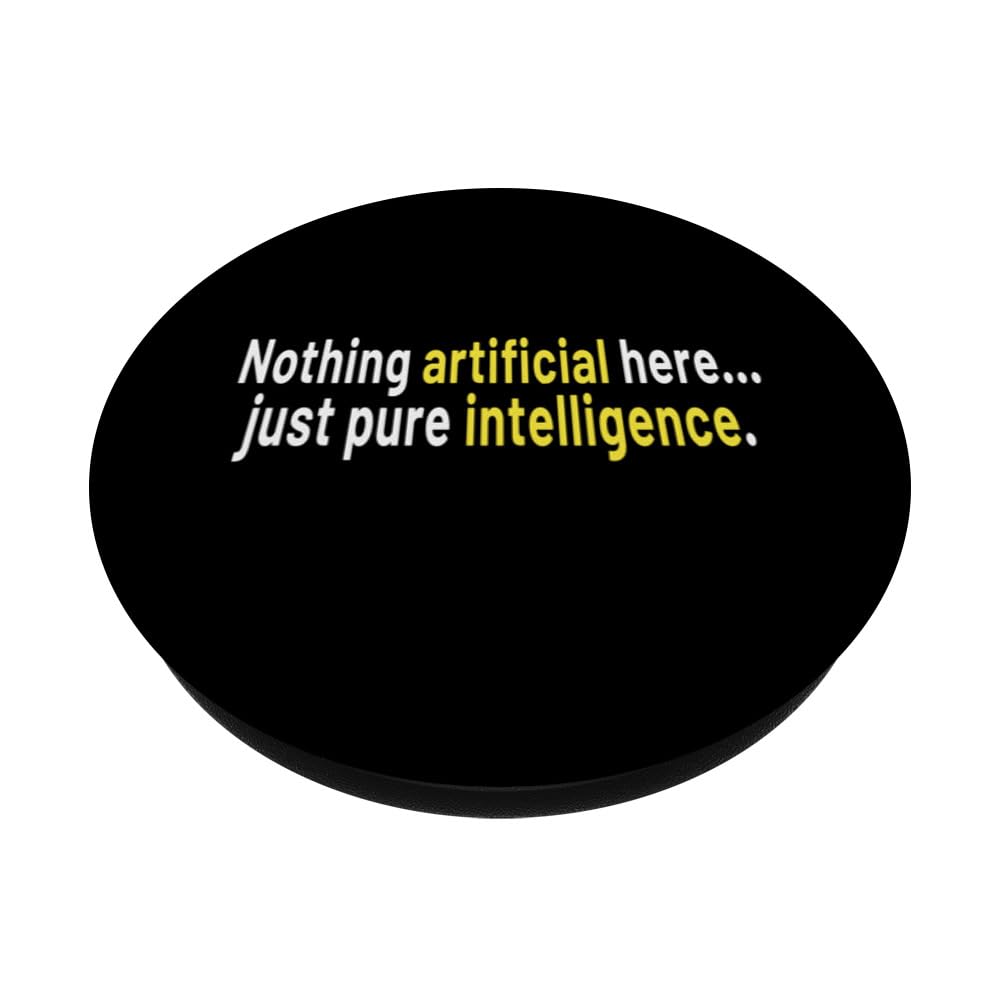 Nothing Artificial Here... Just Pure Intelligence PopSockets Swappable PopGrip, Black - Image 2