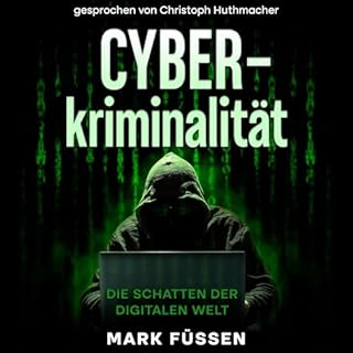 Cyberkriminalit&auml;t: Die Schatten der digitalen Welt Titelbild