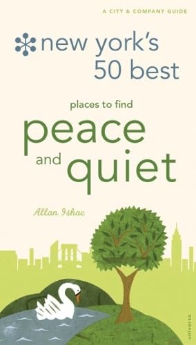 New York's 50 Best Places to Find Peace & Quiet,