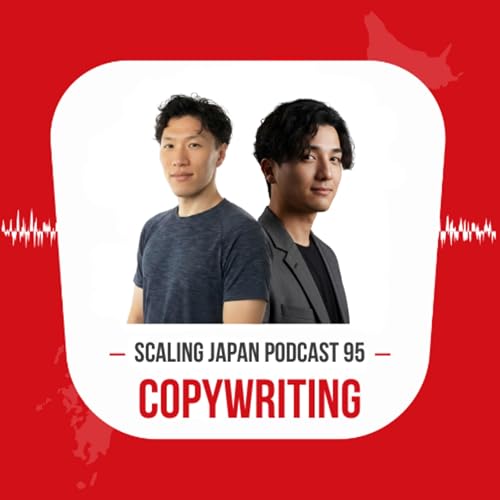 Episode 95: Copywriting in Japan: Earning Trust Word by Word