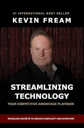 Revealing Secrets to Streamlining Technology: What Every Business Owner Must Know to Compete