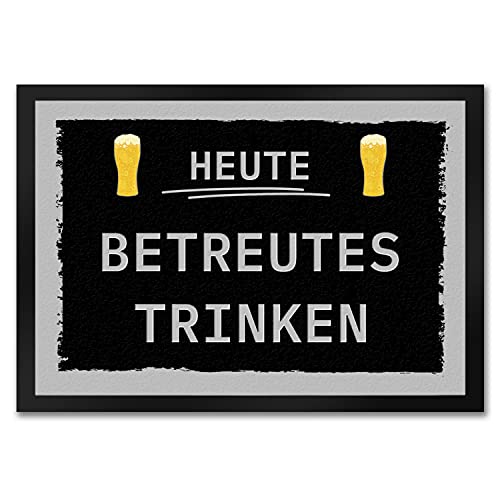 Heute betreutes Trinken Fußmatte in 35x50 cm mit Bierglas und grauem Rand Biertrinker Geschenkidee...