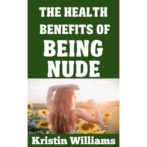 The Health Benefits of Being Nude - Kristin Williams episode artwork