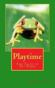 Paperback Playtime: The Tales of Pit Pond Book