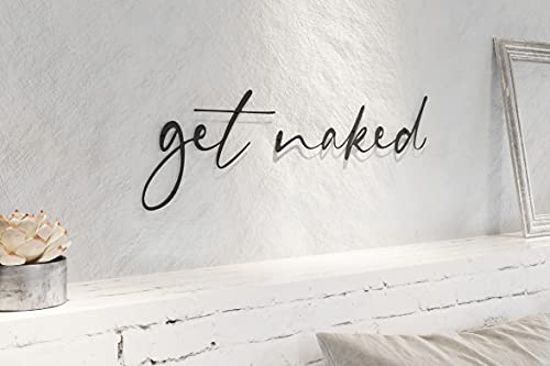 Metal Wall Decor | GET NAKED Metal Wall Art | Black Wall Decor | Bathroom Wall Decor | Outdoor Wall Decor | Wall Hangings | Farmhouse Decor | Metal Bathroom Art | Quote Wall Art | Funny Home Decor (28x8")