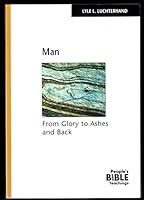 Man: From Glory to Ashes and Back (People's Bible Teachings) 0810007991 Book Cover