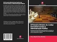 O Primeiro Ministro da Justiça em Crimes Contra a Administração Pública 6202583916 Book Cover