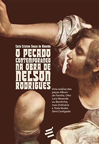 O Pecado Contemporâneo na Obra de Nelson Rodrigues