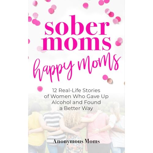 Sober Moms, Happy Moms by Anonymous Moms episode artwork