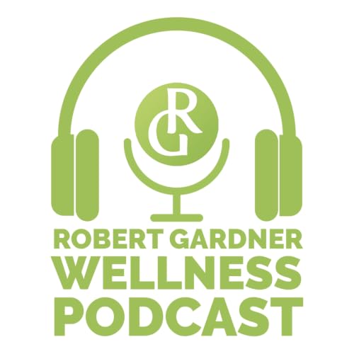 『Robert Gardner Wellness Podcast』のカバーアート