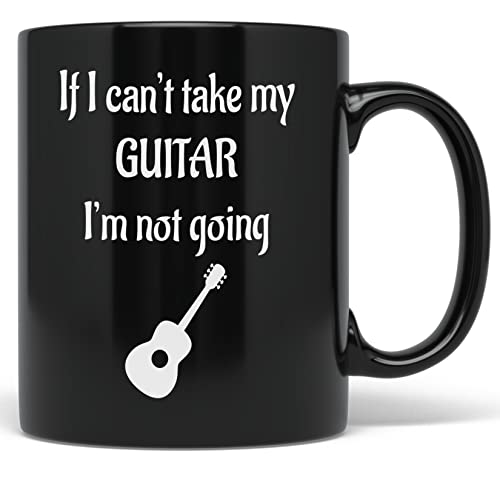 PixiDoodle Can't Take My Guitar I'm Not Going - Guitar Players Coffee Mug (11 oz, Black)
