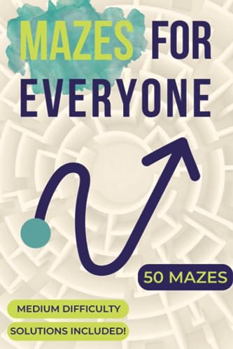 Mazes For Everyone: Fun and Challenging Mazes with Medium Difficulty for Kids and Young Adults