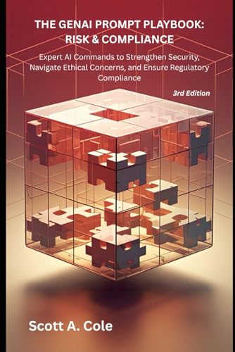 The Genai Prompt Playbook: RISK & COMPLIANCE: 20+ Ready-to-Use AI...