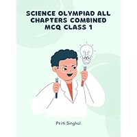 LIGHTUP TECHNOLOGIES Science Olympiad All Chapters Combined MCQ Class 1 eBook Complete Digital Guide – Full Syllabus Coverage, Solved MCQ Questions, (Email Delivery of eBook in 2 Hours)