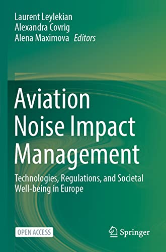 Aviation Noise Impact Management: Technologies, Regulations, And Societal Well-Being In Europe