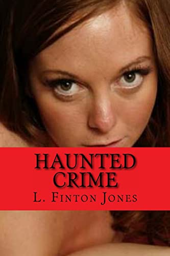 Haunted Crime: Book Two: I Know You Can Hear Me