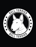 Photo Gallery bull terrier: bull terrier notebook dog lover’s journal, 8.5 x 11 inches (21.59 x 27.94 cm), 200 lined pages Photo Gallery bull terrier: bull terrier notebook dog lover’s journal, 8.5 x 11 inches (21.59 x 27.94 cm), 200 lined pages