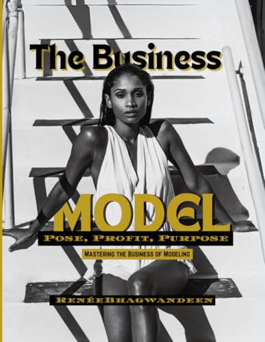 The Business Model: Pose, Profit, Purpose: Mastering the Business...