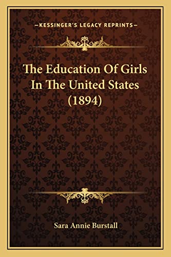 The Education Of Girls In The United States (1894)