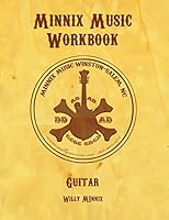 Minnix Music Workbook Guitar: Guitar Workbook 1517042208 Book Cover