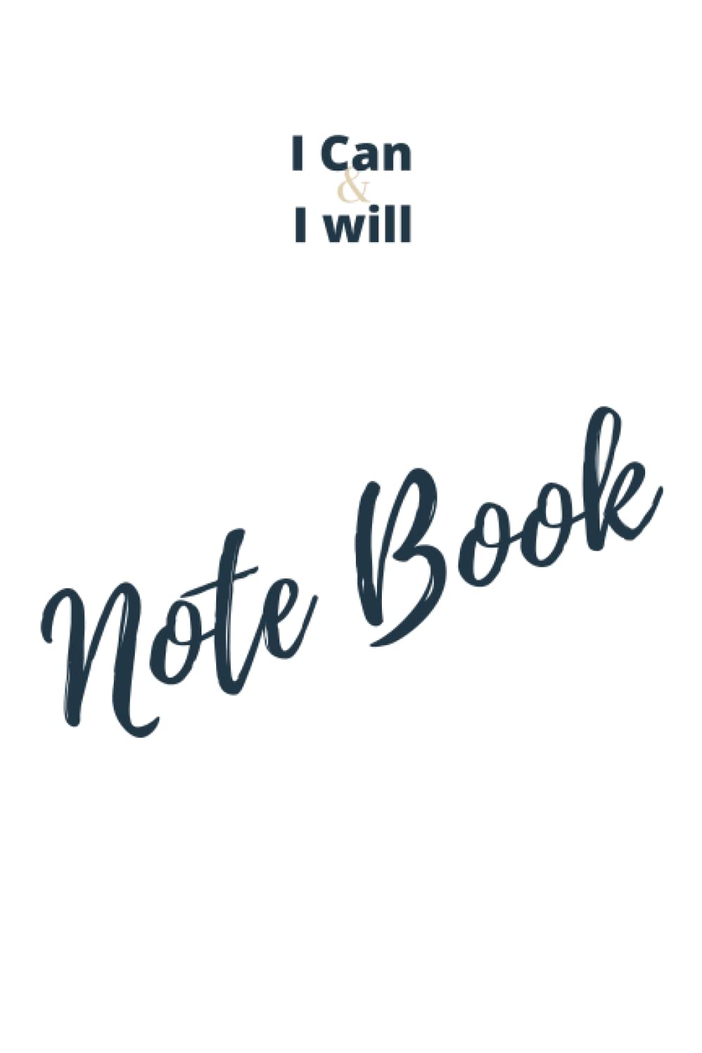 I can & I will: Note Book