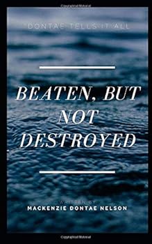 Paperback Beaten, But Not Destroyed! Book