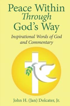 Paperback Peace Within Through God's Way: Inspirational Words of God and Commentary Book