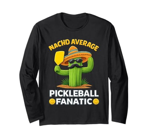Nacho Average Pickleball Fanatic �T�{�e�� ���[���A ����T�V���c