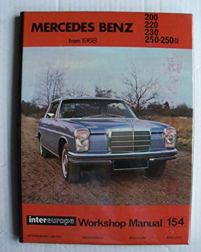 Mercedes Benz From 1968: 200 220 230 250 250ce by Intereurope Workshop Manual 154