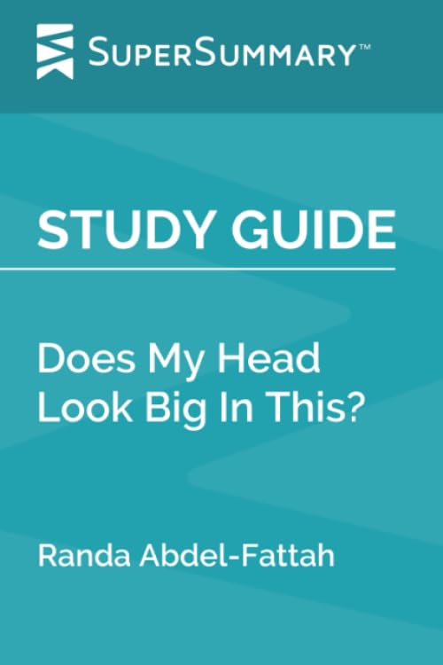 Study Guide: Does My Head Look Big In This? by Randa Abdel-Fattah (SuperSummary)
