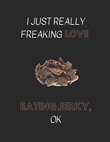 Carnet de notes I Just Really Freaking Love Eating Jerky format A5 - 2