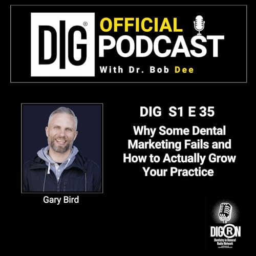 DIGRN Presents: Why Some Dental Marketing Fails&mdash;and How to Actually Grow Your Practice