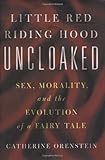 Little Red Riding Hood Uncloaked Ten Moral Tales From The Forest