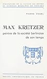  Max Kretzer: Peintre de la société berlinoise de son temps. Le romancier et ses romans, 1880-1900 (French Edition)