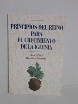 Principios del Reino Para El Crecimiento de La Iglesia