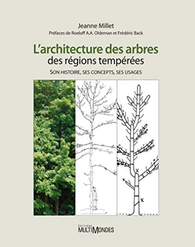 livre L'architecture des arbres des régions tempérées - version brochée: Son histoire, ses concepts, ses usages.