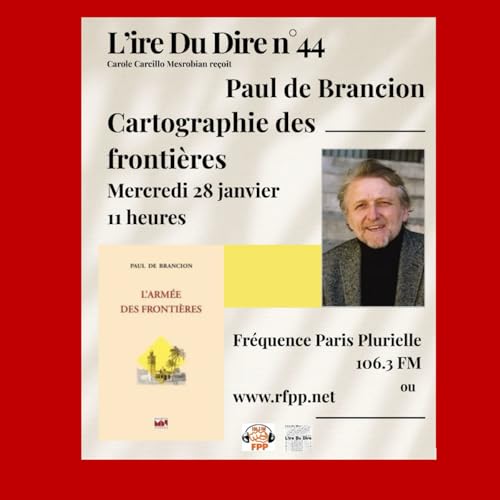 Cartographie des fronti&egrave;res - une rencontre avec Paul de Brancion