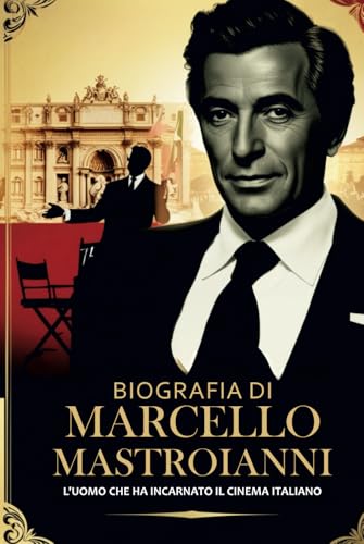 BIOGRAFIA DI MARCELLO MASTROIANNI: L'uomo che ha incarnato il cinema italiano