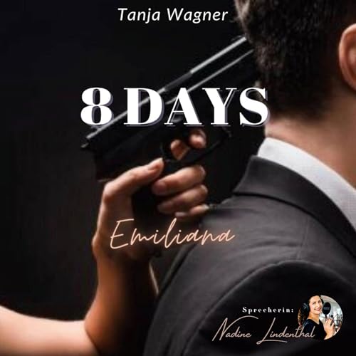 8 DAYS: Emiliana Audiolivro Por Tanja Wagner capa