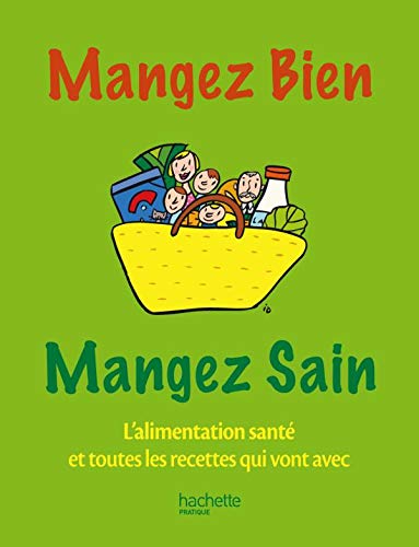 Coffret mangez bien, mangez sain : L'alimentation santé ; les recettes santé