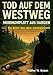 Tod auf dem Westweg - Mordkomplott aus Habgier: Ein Krimi aus dem Schwarzwald