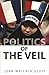 The Politics of the Veil (The Public Square)
