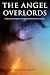 The Angel Overlords: Magickal Energy States for Manifestation