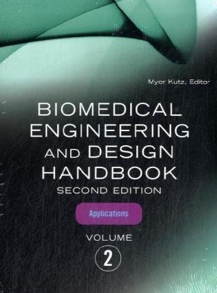 Biomedical Engineering & Design Handbook, Volumes I and II